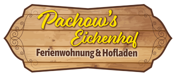 Pachow's Eichenhof – Ferienwohnung & Hofladen